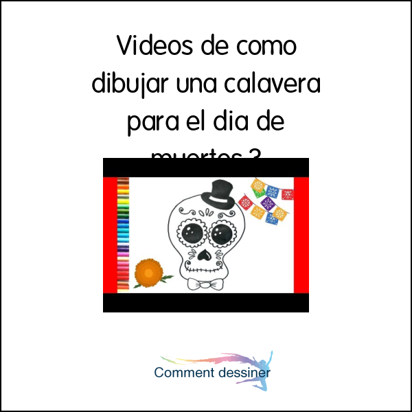 Videos de como dibujar una calavera para el dia de muertos